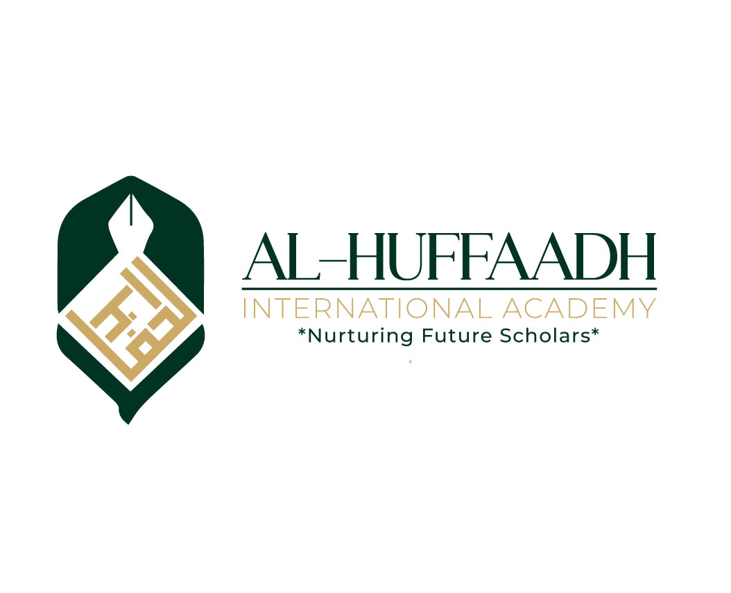 AL-HUFFAADH INTERNATIONAL ACADEMY — Nurturing Future Scholars